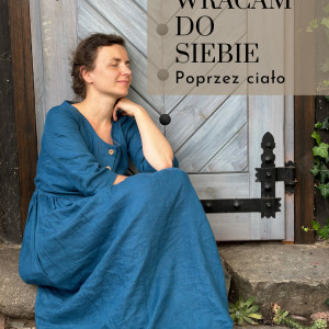 Grupa: Wracam do siebie, poprzez ciało